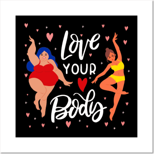 Love Your body Posters and Art